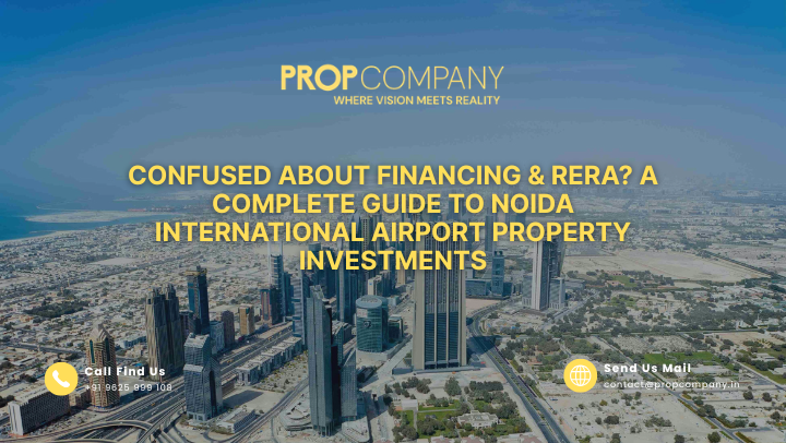 Confused About Financing & RERA? A Complete Guide to Noida International Airport Property Investments